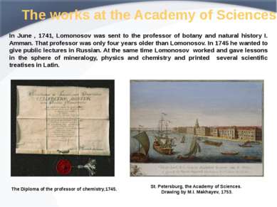 The works at the Academy of Sciences In June , 1741, Lomonosov was sent to th...