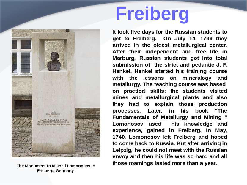Freiberg It took five days for the Russian students to get to Freiberg. On Ju...