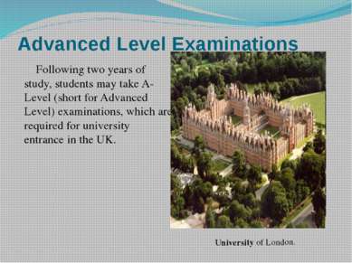 Advanced Level Examinations Following two years of study, students may take A...