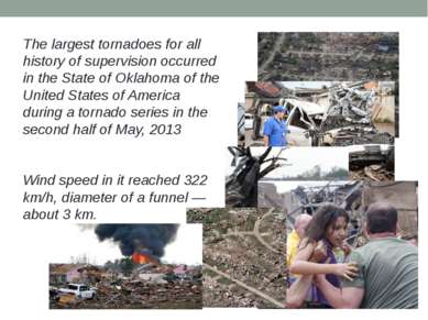 The largest tornadoes for all history of supervision occurred in the State of...