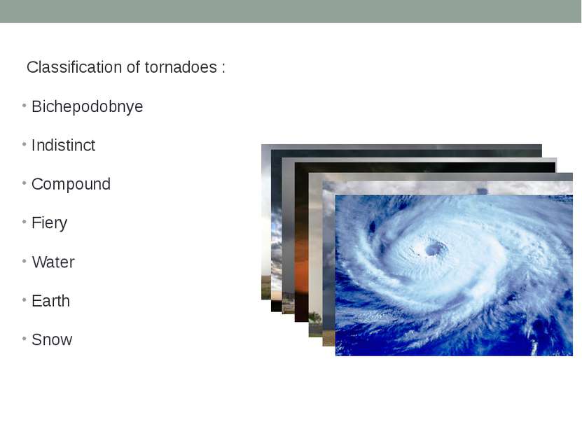 Classification of tornadoes : Bichepodobnye Indistinct Compound Fiery Water E...