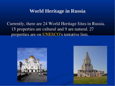 World Heritage in Russia Currently, there are 24 World Heritage Sites in Russ...