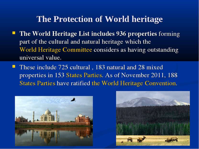 The Protection of World heritage The World Heritage List includes 936 propert...