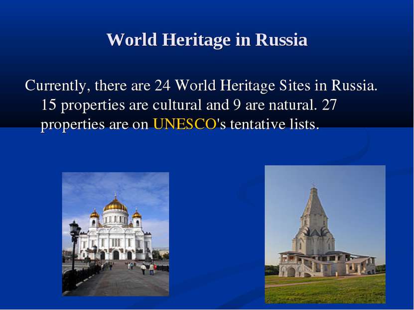 World Heritage in Russia Currently, there are 24 World Heritage Sites in Russ...