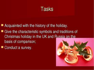 Tasks Acquainted with the history of the holiday. Give the characteristic sym...