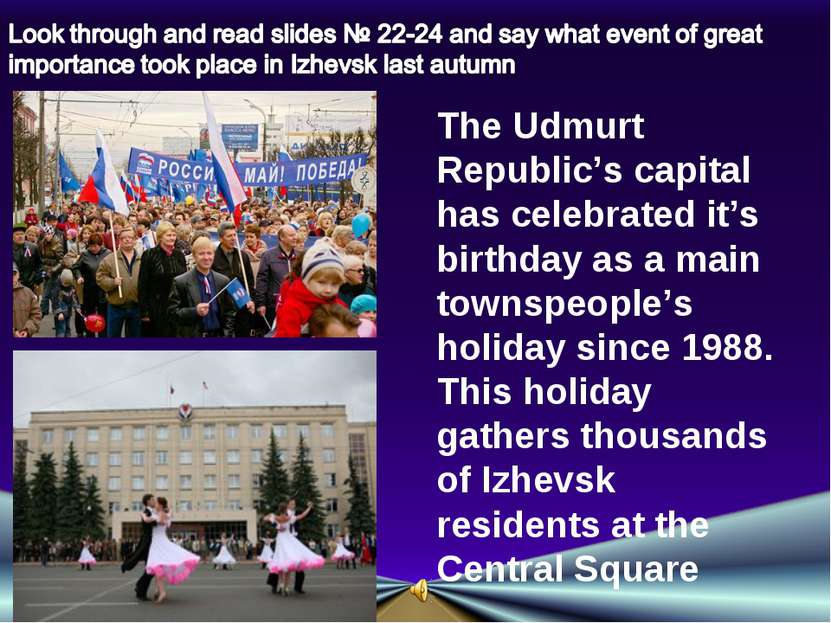 The Udmurt Republic’s capital has celebrated it’s birthday as a main townspeo...