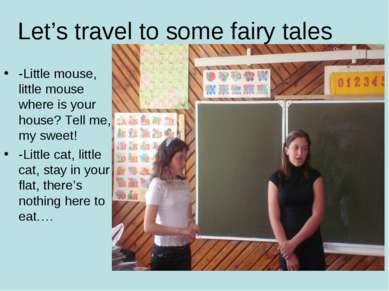 Let’s travel to some fairy tales -Little mouse, little mouse where is your ho...