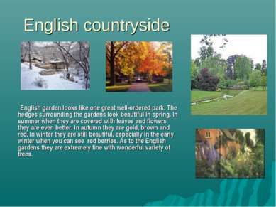 English countryside English garden looks like one great well-ordered park. Th...