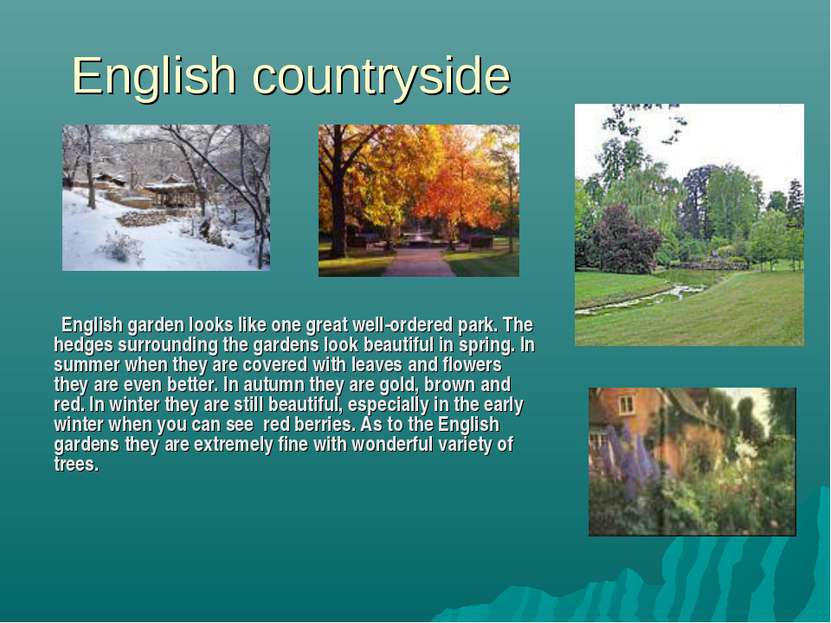 English countryside English garden looks like one great well-ordered park. Th...