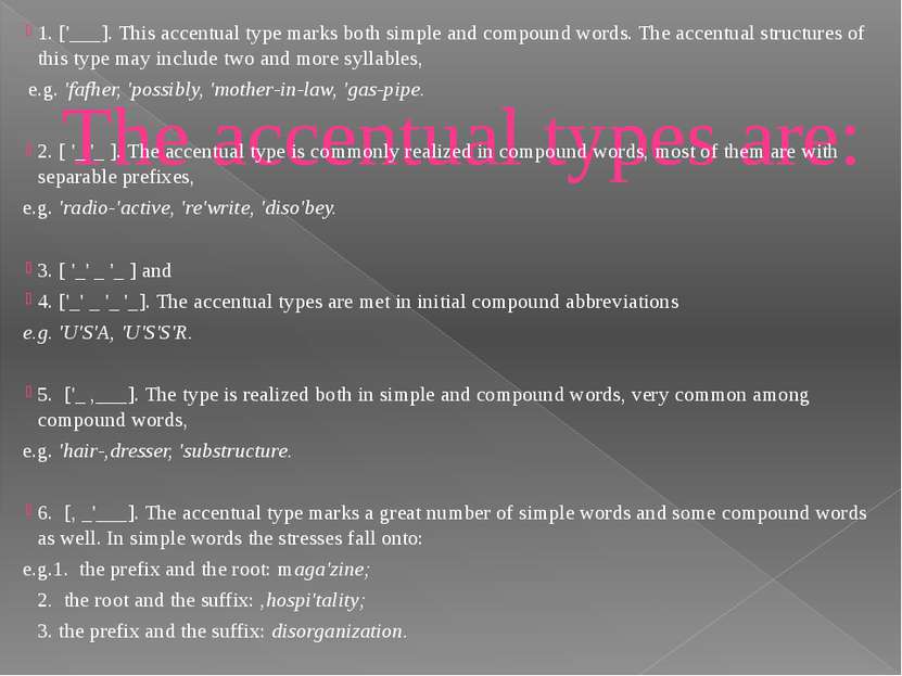 The accentual types are: 1. ['___]. This accentual type marks both simple and...