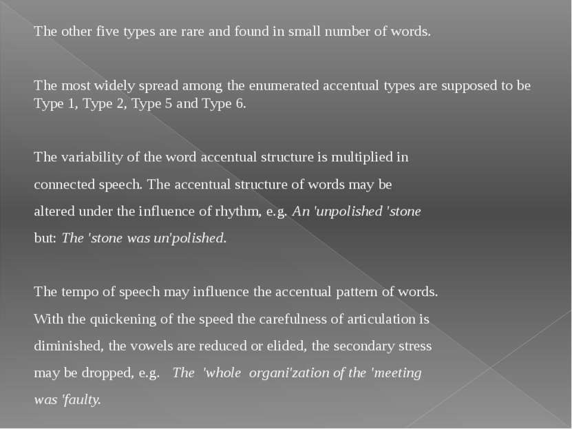 The other five types are rare and found in small number of words. The most wi...