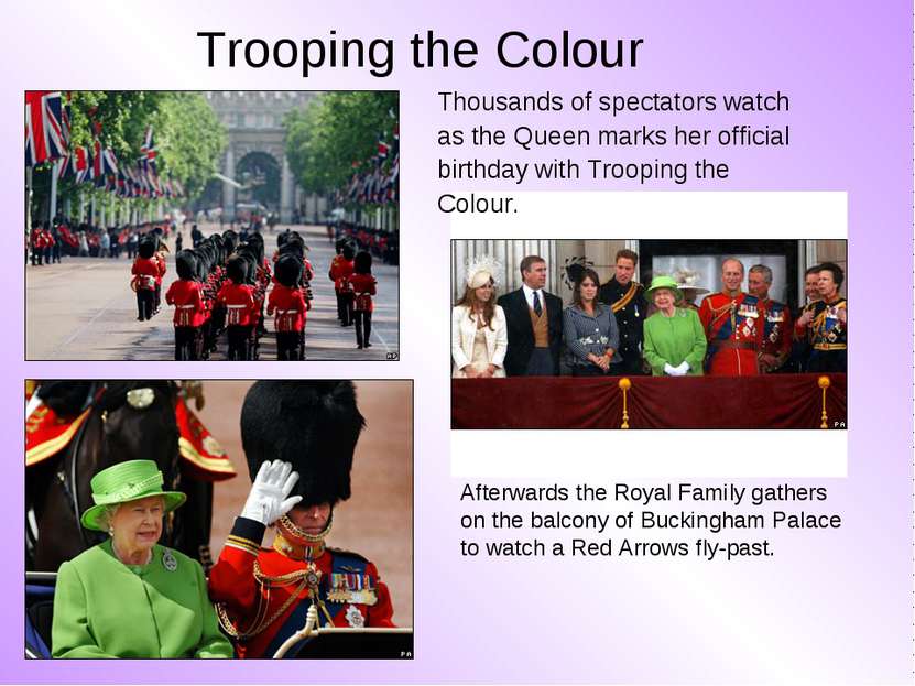 Trooping the Colour Afterwards the Royal Family gathers on the balcony of Buc...