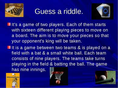Guess a riddle. It’s a game of two players. Each of them starts with sixteen ...