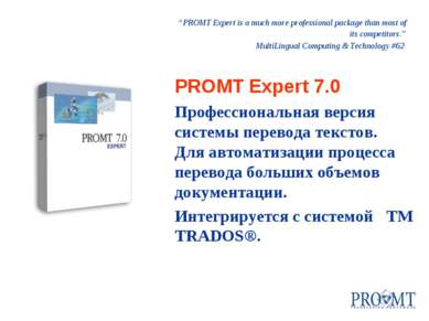 “PROMT Expert is a much more professional package than most of its competitor...