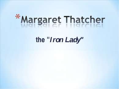 the "Iron Lady"