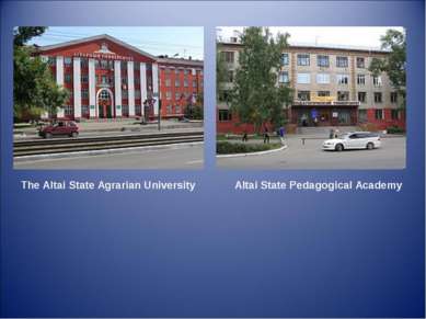 The Altai State Agrarian University Altai State Pedagogical Academy