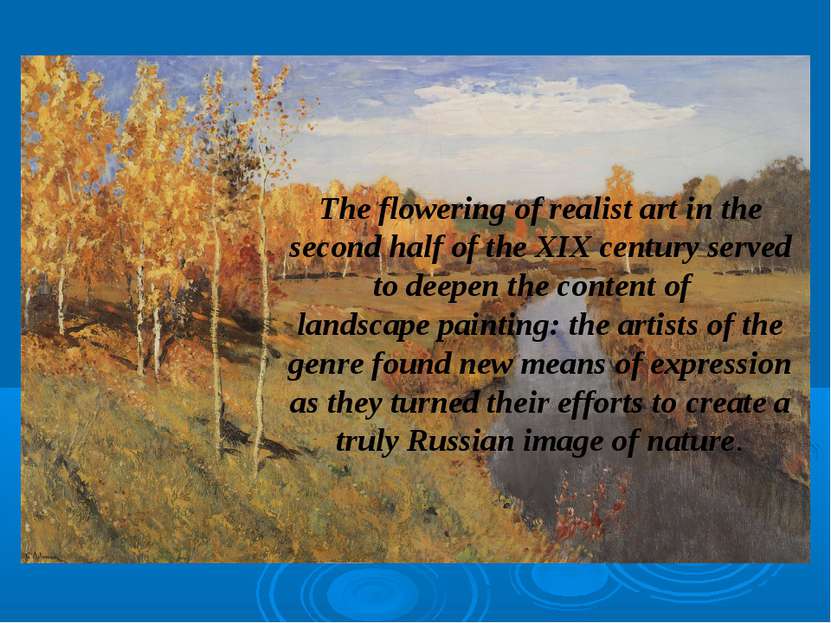 The flowering of realist art in the second half of the XIX century served to ...