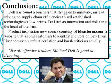 Dell has found a business that struggles to innovate, instead relying on supp...