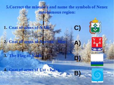 5.Correct the mistakes and name the symbols of Nenez autonomous region: Coat ...