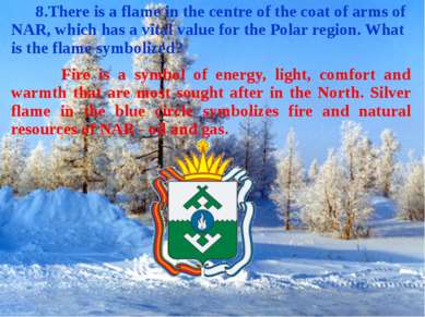 8.There is a flame in the centre of the coat of arms of NAR, which has a vita...