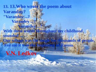 13. 13.Who wrote the poem about Varanday? "Varandey ...? Varandey ...? Varand...