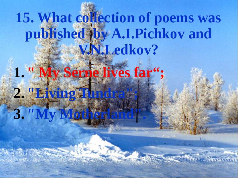 15. What collection of poems was published by A.I.Pichkov and V.N.Ledkov? " M...