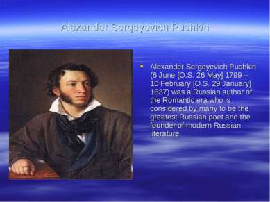 Alexander Sergeyevich Pushkin Alexander Sergeyevich Pushkin (6 June [O.S. 26 ...
