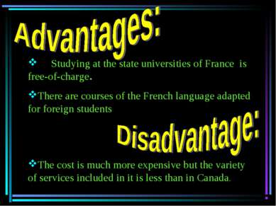 Studying at the state universities of France is free-of-charge. There are cou...