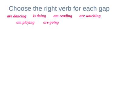 Choose the right verb for each gap Look! The girl _____________ her homework....