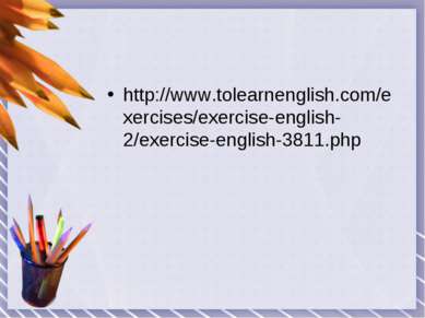 http://www.tolearnenglish.com/exercises/exercise-english-2/exercise-english-3...