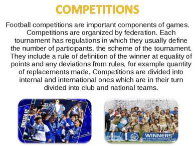 Football competitions are important components of games. Competitions are org...