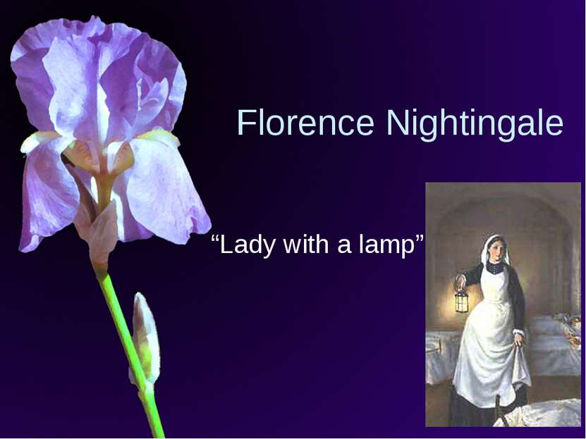 Florence Nightingale “Lady with a lamp”