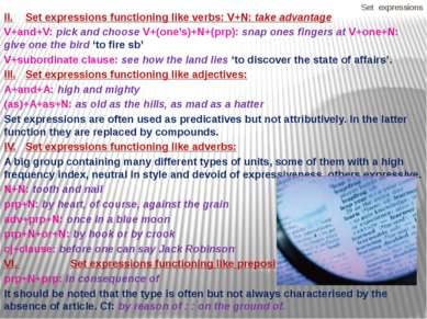 Set expressions II. Set expressions functioning like verbs: V+N: take advanta...