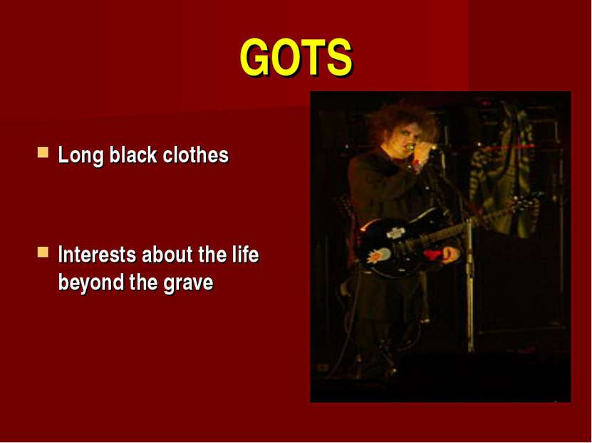 GOTS Long black clothes Interests about the life beyond the grave