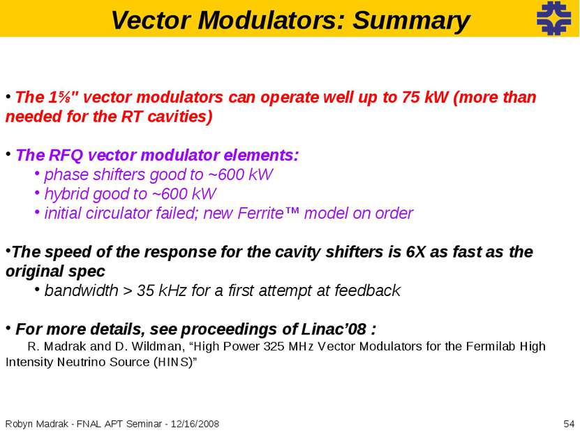 Vector Modulators: Summary The 1⅝″ vector modulators can operate well up to 7...