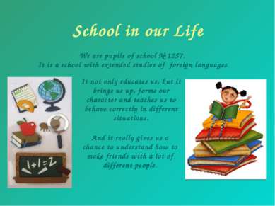 School in our Life . And it really gives us a chance to understand how to mak...