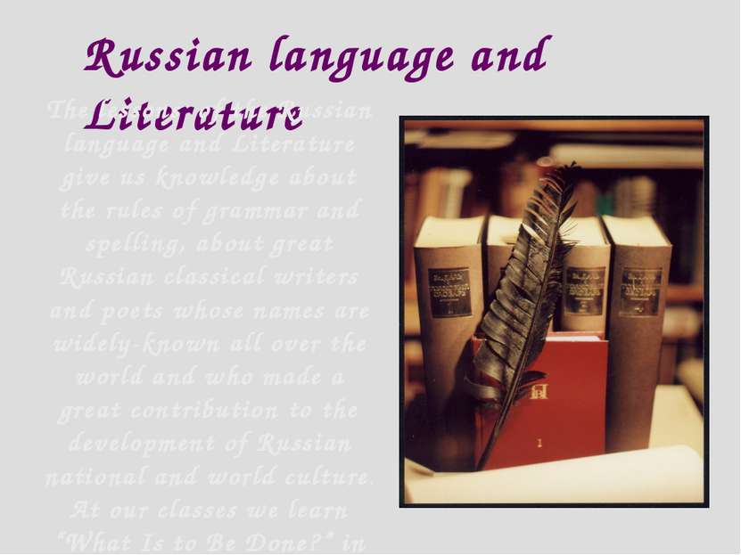 Russian language and Literature The lessons of the Russian language and Liter...