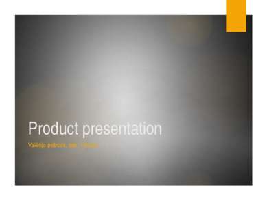 Product presentation Valērija petrova, sek, 1.kurss