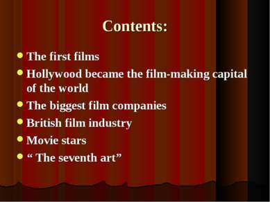 Contents: The first films Hollywood became the film-making capital of the wor...