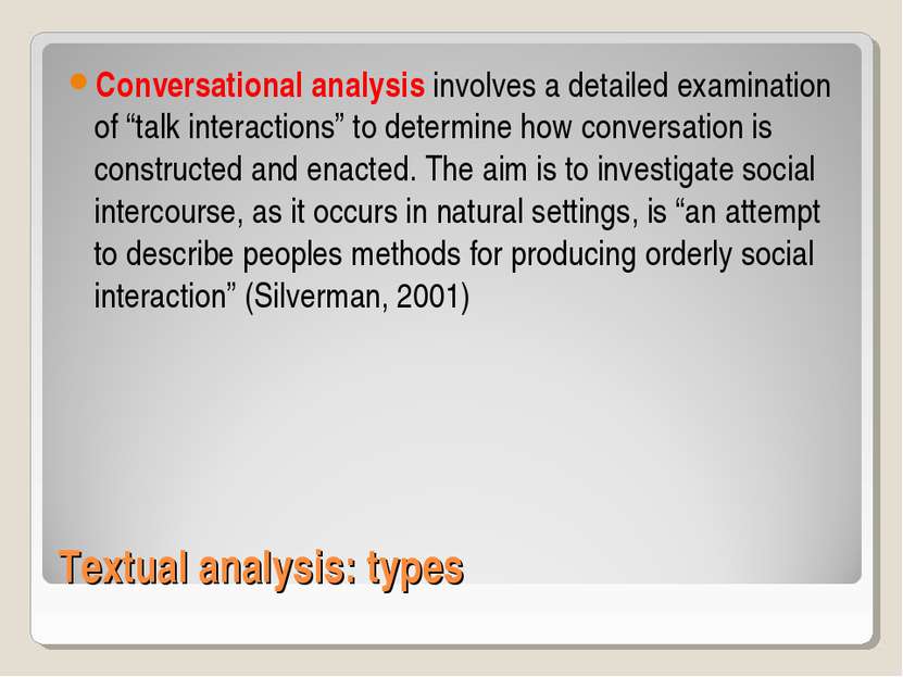 Textual analysis: types Conversational analysis involves a detailed examinati...