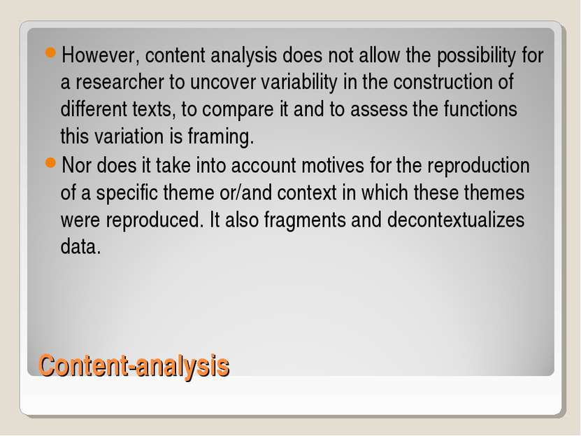 Content-analysis However, content analysis does not allow the possibility for...