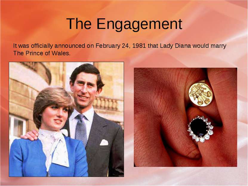 The Engagement It was officially announced on February 24, 1981 that Lady Dia...