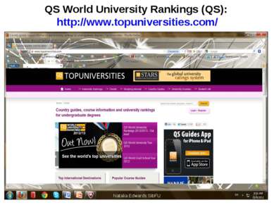 QS World University Rankings (QS): http://www.topuniversities.com/ Natalia Ed...