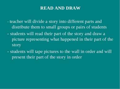 READ AND DRAW - teacher will divide a story into different parts and distribu...