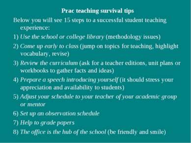 Prac teaching survival tips Below you will see 15 steps to a successful stude...