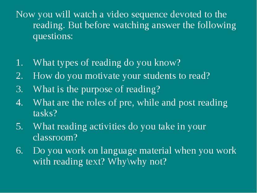 Now you will watch a video sequence devoted to the reading. But before watchi...