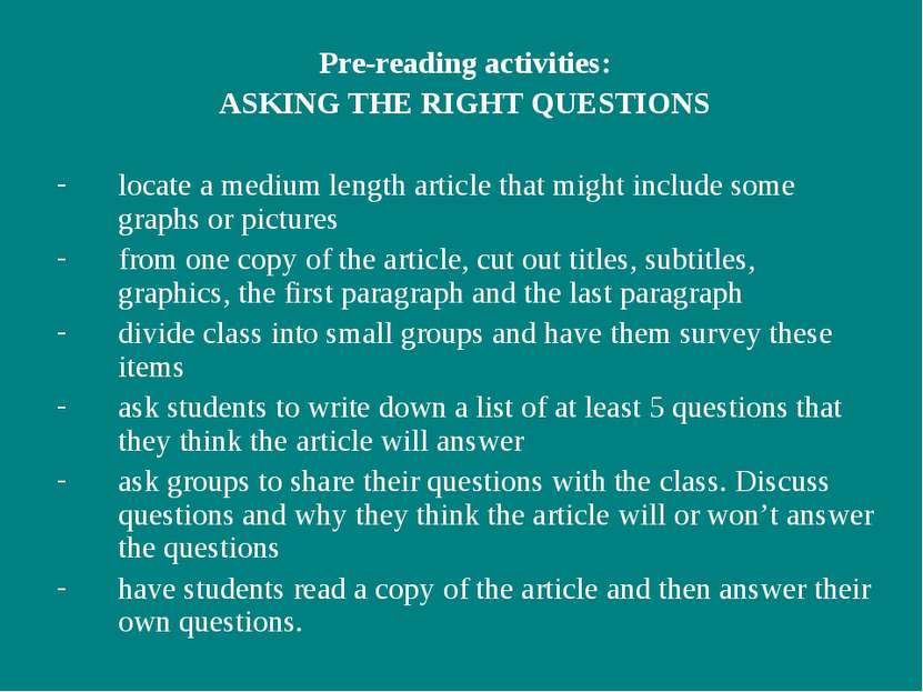 Pre-reading activities: ASKING THE RIGHT QUESTIONS locate a medium length art...