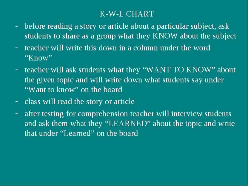 K-W-L CHART - before reading a story or article about a particular subject, a...