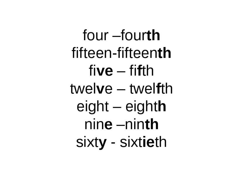 four –fourth fifteen-fifteenth five – fifth twelve – twelfth eight – eighth n...