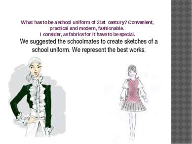 What has to be a school uniform of 21st century? Convenient, practical and mo...